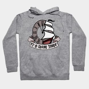 dam time Hoodie